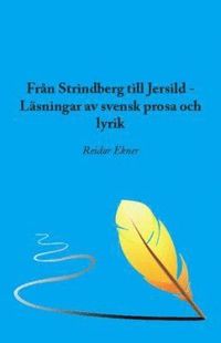 Frn Strindberg till Jersild : lsningar av svensk prosa och lyrik