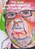 Jag blir utmattad av att inte f prata...