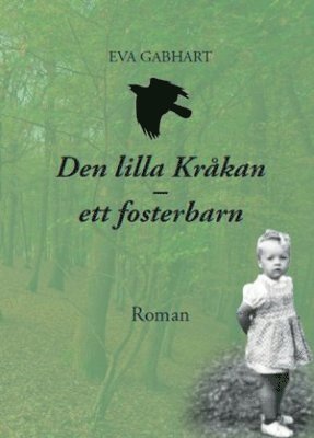 Eva Gabhart - Den lilla kråkan : ett fosterbarn, Häftad