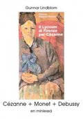 Cézanne + Monet + Debussy : en miniessä