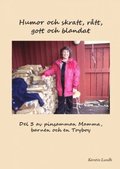 Humor och skratt, rtt, gott och blandat : del 3 av pinsamma Mamman barnen och en Toyboy