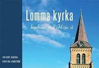Lomma kyrka : kyrkan vid Hje 