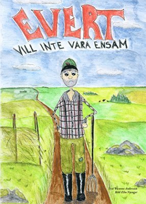 Ywonne Andersson - Evert vill inte vara ensam, Häftad