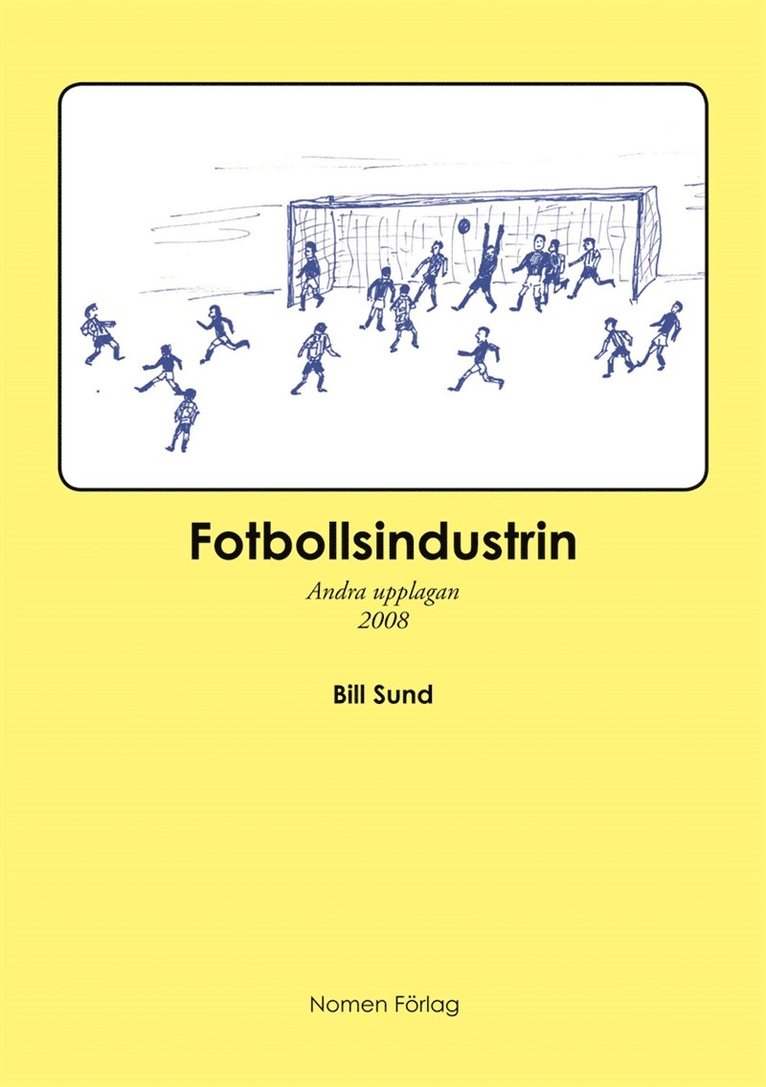Bill Sund - Fotbollsindustrin - andra upplagan, E-bok