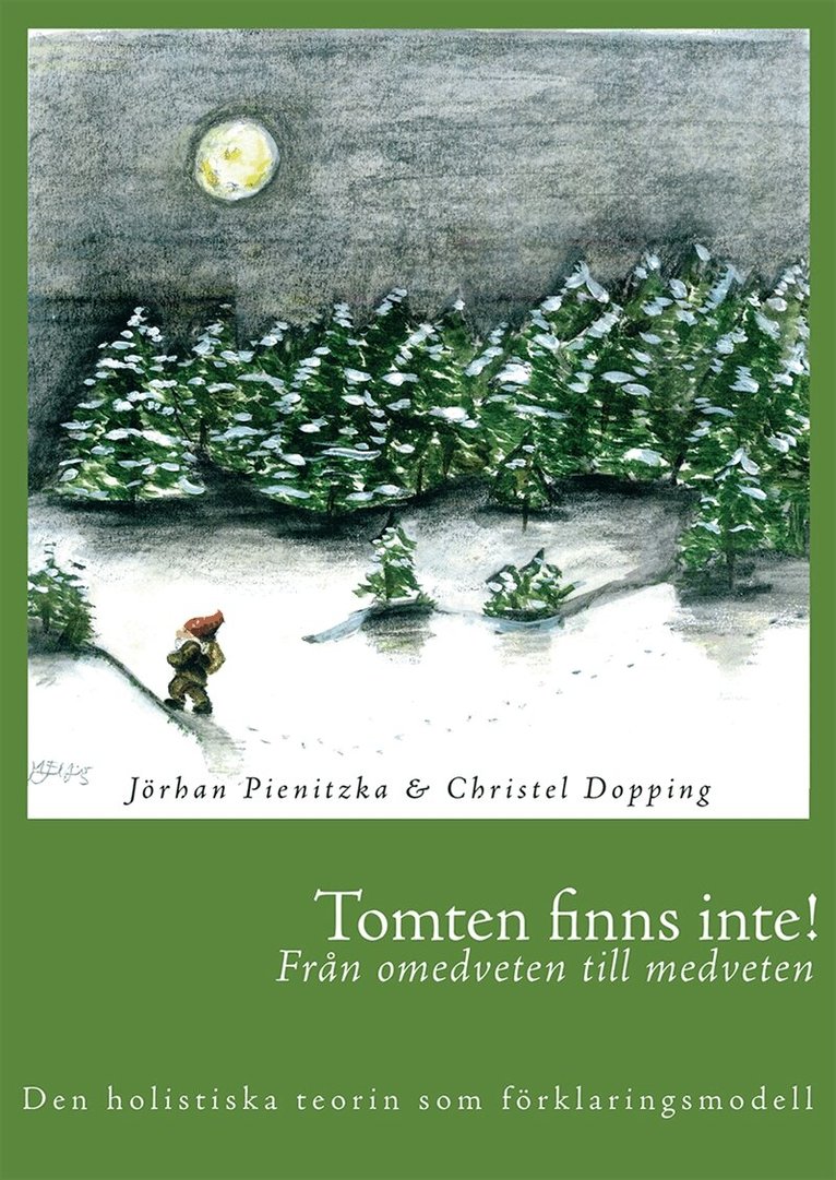 Christel Dopping, Jörhan Pienitzka - Tomten finns inte! Från omedveten till medveten, E-bok. Tillgänglighet: Lägg i varukorg