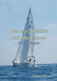 e-Bok Med s y Christina runt Medelhavet  ett härligt äventyr under sju somrar