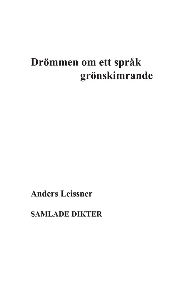 Anders Leissner - Drömmen om ett språk grönskimrande, E-bok