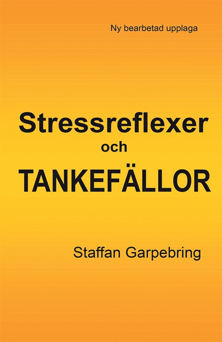 Staffan Garpebring - Stressreflexer och tankefällor, E-bok