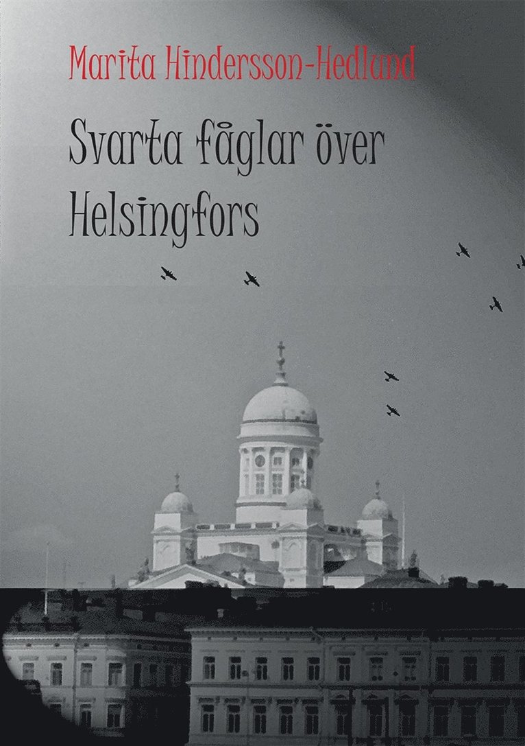 Marita Hedlund - Svarta fåglar över Helsingfors, E-bok