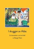 I skuggan av Atlas : en berttelse i ord och bild