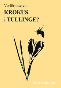 e-Bok Varför inte en krokus i Tullinge? <br />                        E bok