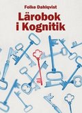 Lrobok i kognitik : mentala strukturer fr vardagstnkande, hllbar utveckling, problemlsning och operativitet