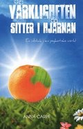 Vrkligheten sitter i hjrnan : en inblick i en psykotisk vrld