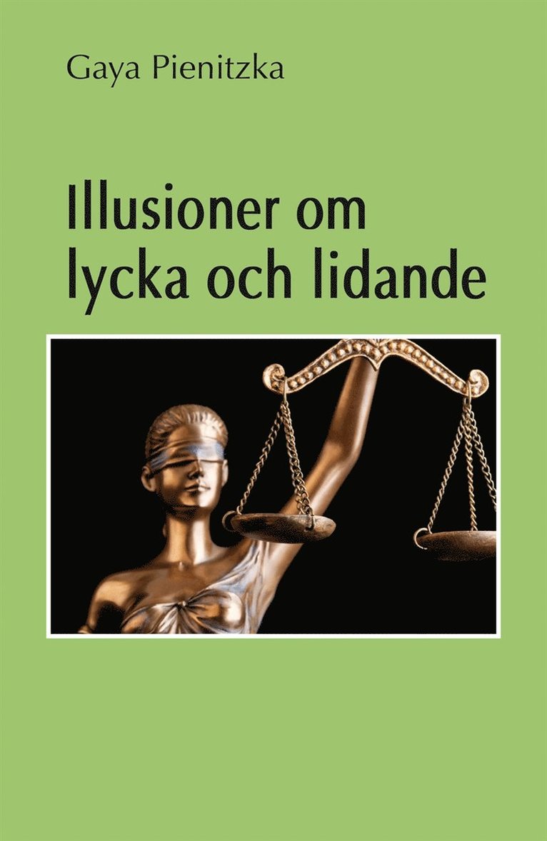 Gaya Pienitzka - Illusioner om lycka och lidande, E-bok