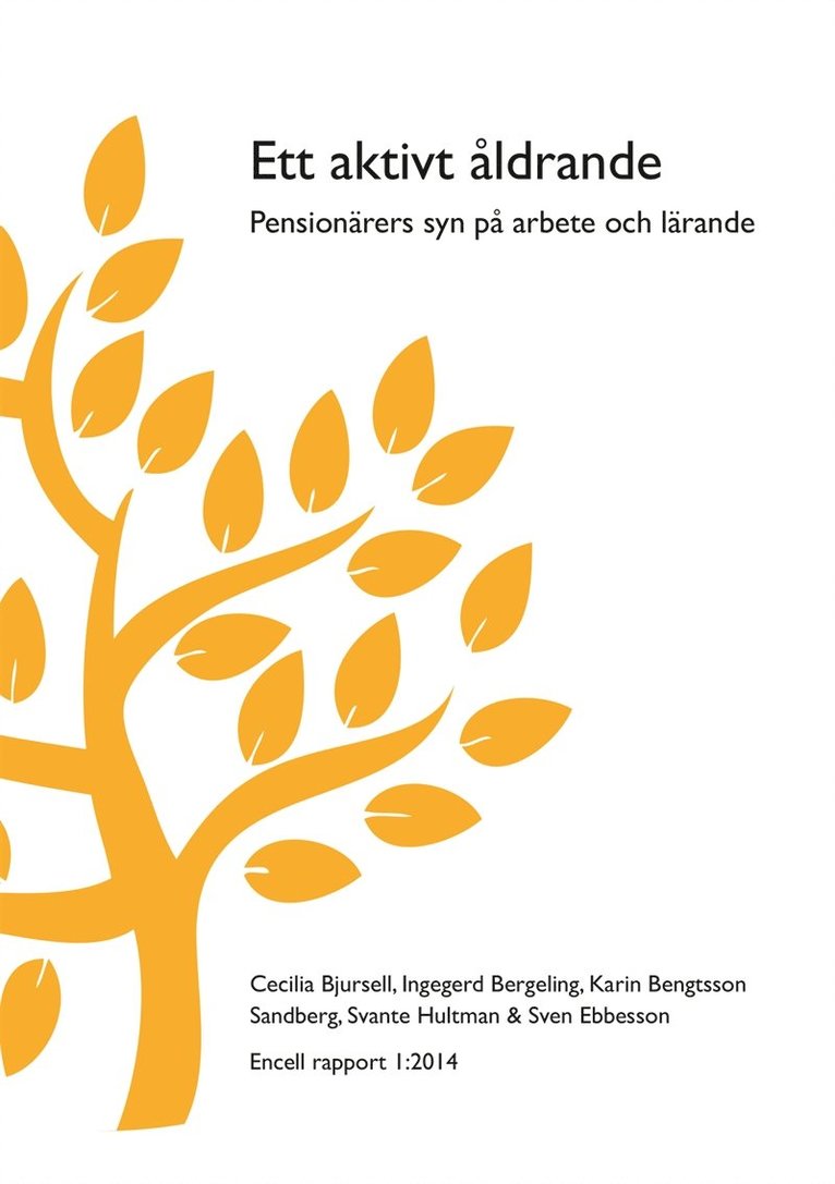 Cecilia Bjursell, Ingegerd Bergeling, Karin Bengtsson Sandberg, Svante Hultman, Sven Ebbesson - Ett aktivt åldrande, E-bok