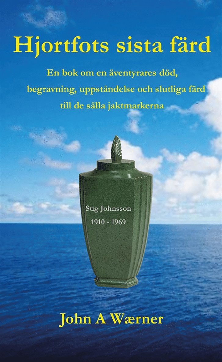 John A Wærner - Hjortfots sista färd, E-bok