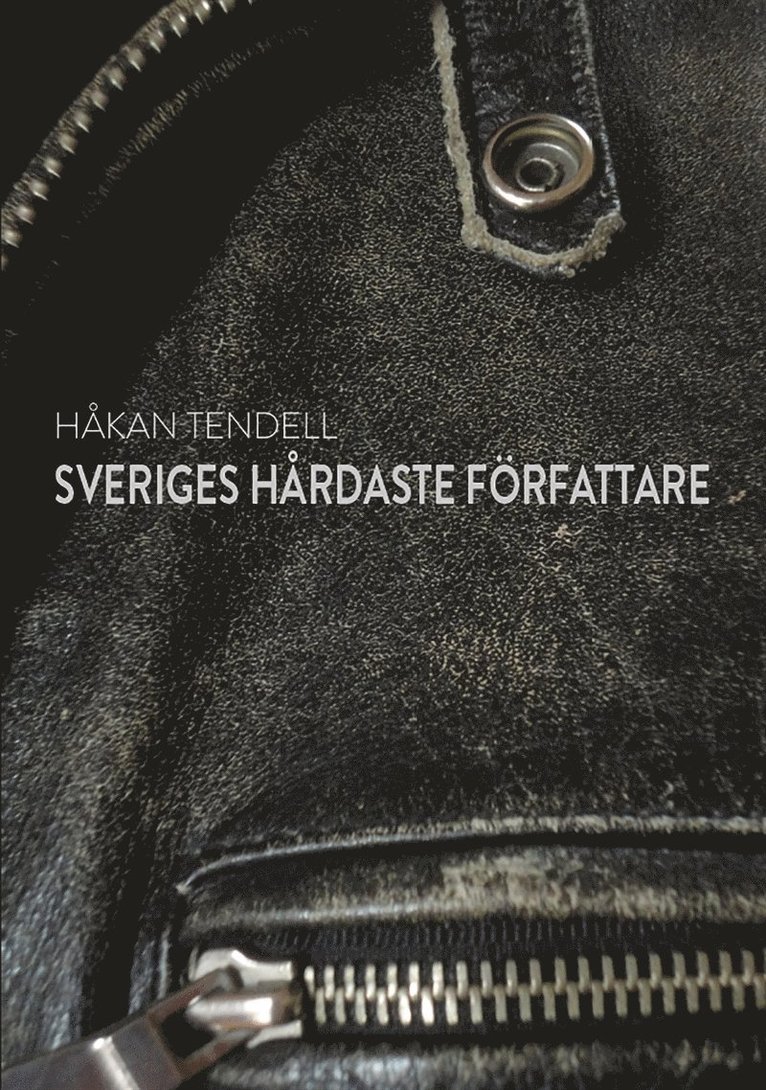 Håkan Tendell - Sveriges hårdaste författare, E-bok