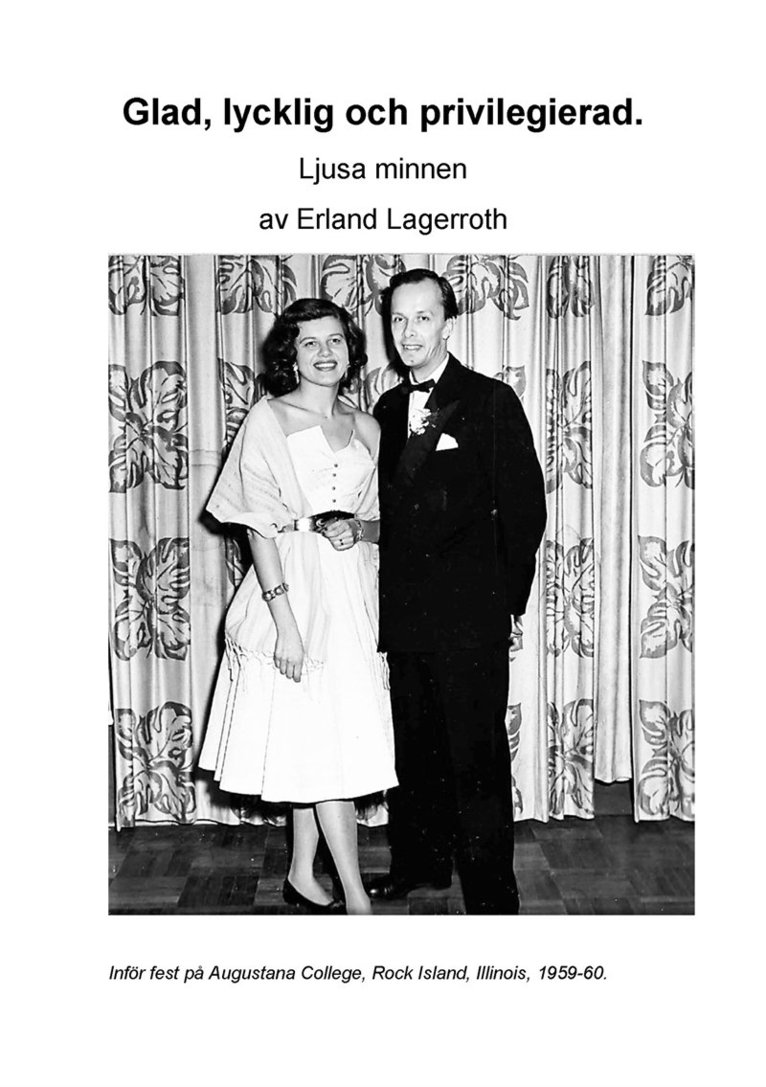 Erland Lagerroth - Glad, lycklig och privilegierad - Ljusa minnen, E-bok