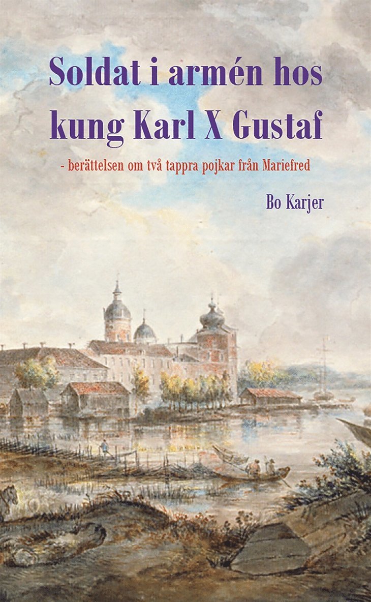Bo Karjer - Soldat i armén hos kung Karl X Gustaf, E-bok