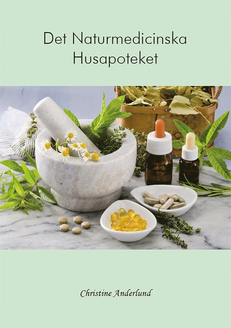 Christine Anderlund - Det Naturmedicinska Husapoteket, E-bok