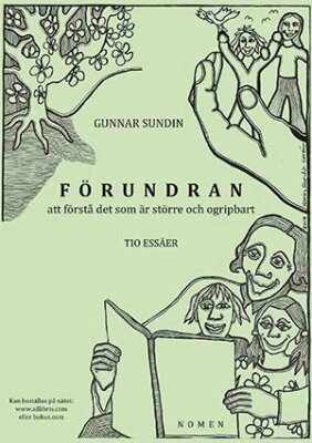 Gunnar Sundin - Förundran att förstå det som är större och ogripbart : tio essäer, Häftad