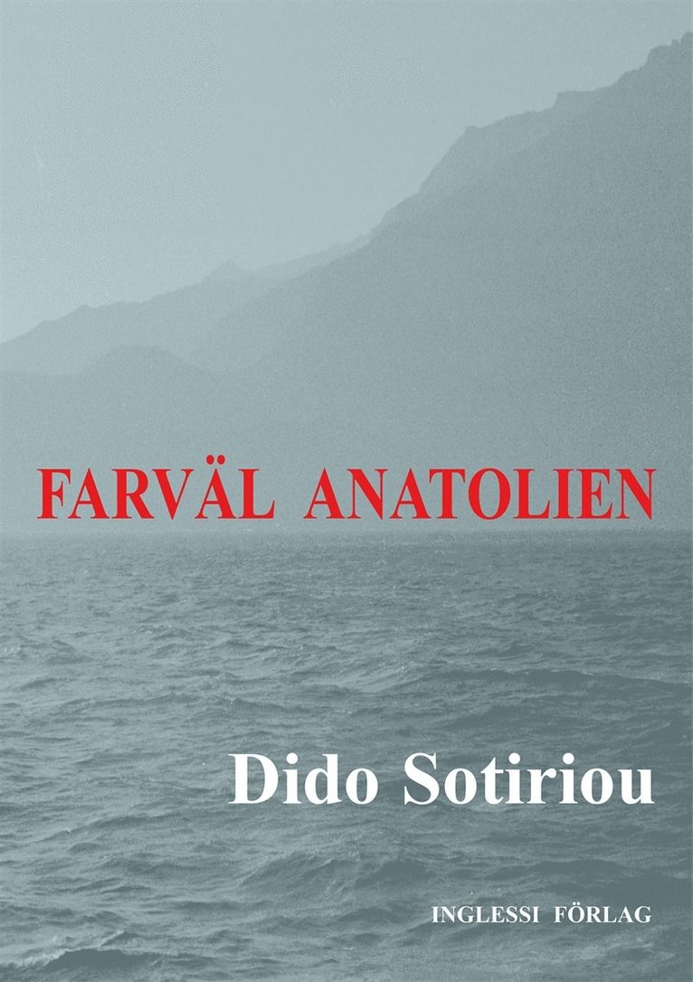 Dido Sotiriou - Farväl Anatolien, E-bok