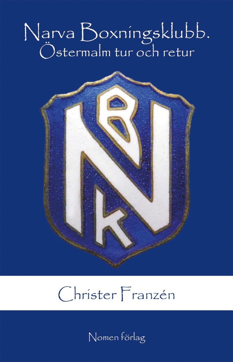 Christer Franzén - Narva Boxningsklubb. - Östermalm tur och retur, E-bok