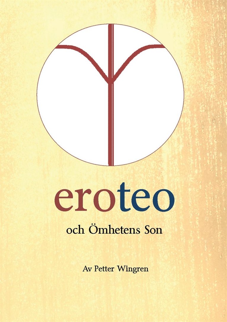 Petter Wingren - eroteo och ömhetens son, E-bok