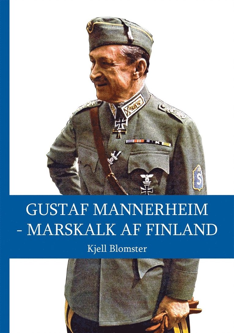 Kjell Blomster - Gustaf Mannerheim - Marskalk af Finland, E-bok