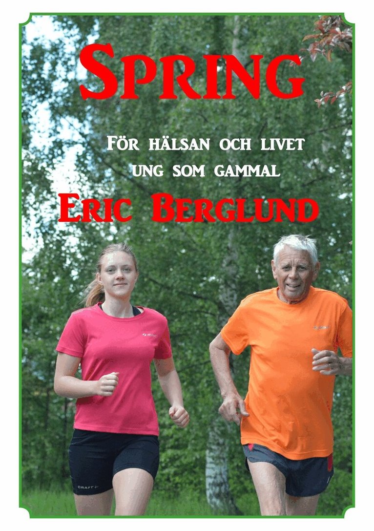 Eric Berglund - Spring: För hälsan och livet - ung som gammal, E-bok