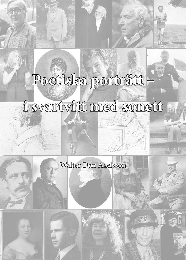 Walter Dan Axelsson - Poetiska porträtt – i svartvitt med sonett, E-bok