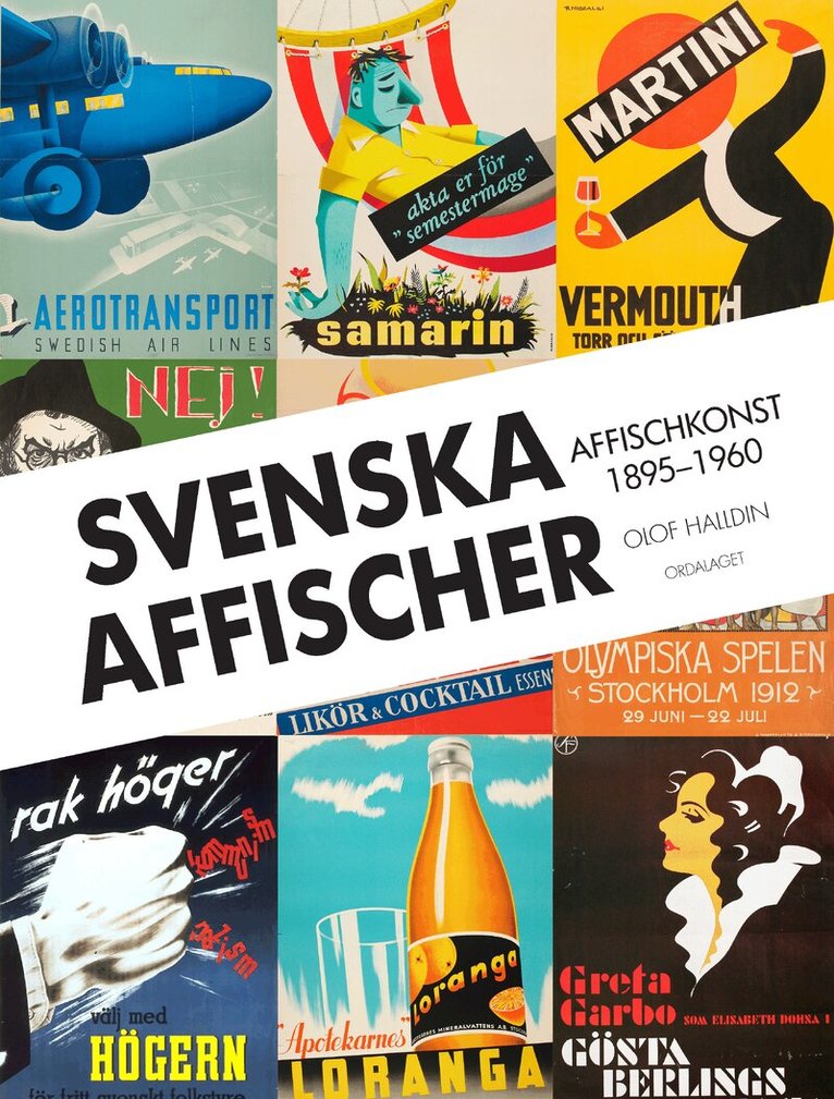 Olof Halldin - Svenska affischer : affischkonst 1895-1960, Inbunden