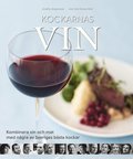 Kockarnas vin : kombinera vin och mat med några av Sveriges främsta kockar