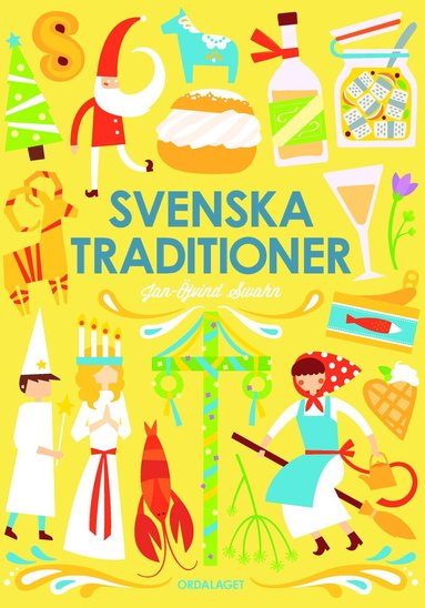 Jan-Öjvind Swahn - Svenska traditioner, Inbunden