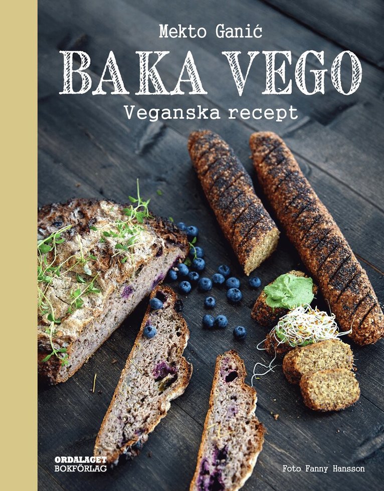 Mekto Ganic - Baka vego : veganska recept, Inbunden
