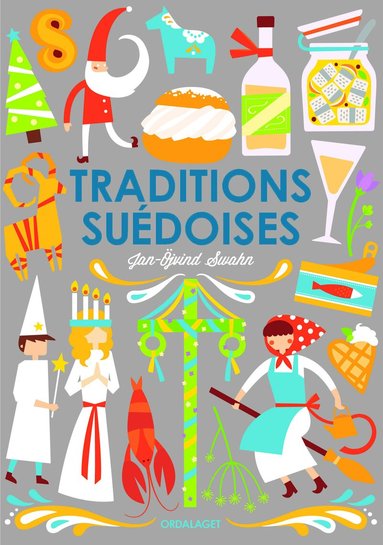 Jan-Öjvind Swahn - Traditions suédoises, Inbunden
