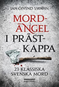 e-Bok Mordängel i prästkappa  23 klassiska svenska mord