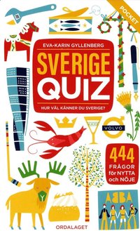 Sverigequiz : hur v�l k�nner du Sverige?