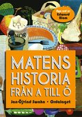 Matens historia frn A till 