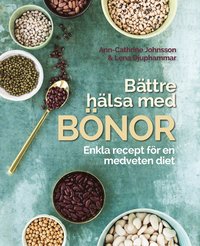 Bttre hlsa med bnor: Enkla recept fr en medveten diet.