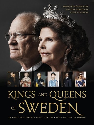 Adrienne Bönnelyche, Peter Olausson, Mattias Henrikson - Kings and queens of Sweden, Inbunden