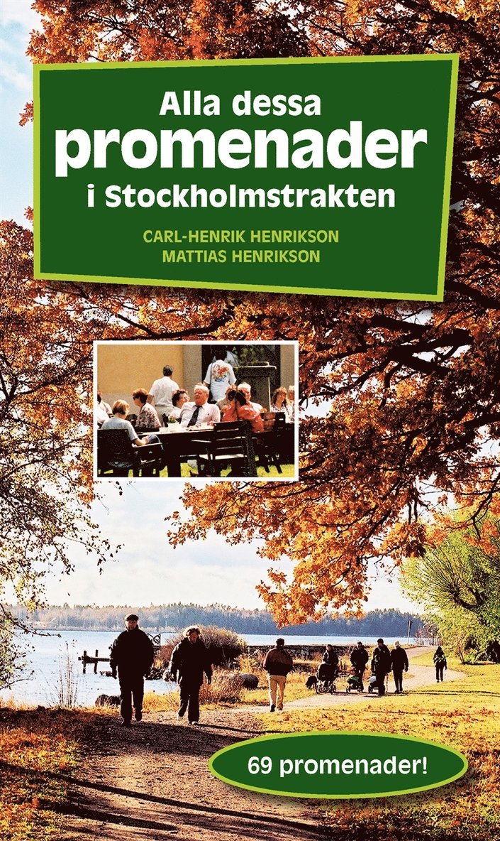 Mattias Henrikson, Carl-Henrik Henrikson - Alla dessa promenader i Stockholmstrakten, E-bok