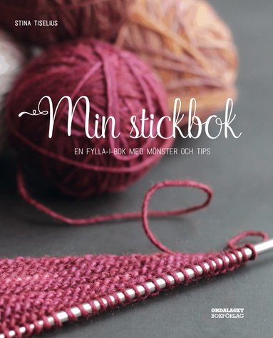 Stina Tiselius - Min stickbok : en fylla-i-bok med mönster och tips, Häftad