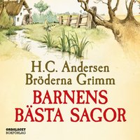 Barnens bsta sagor / Brderna Grimm och H C Andersen