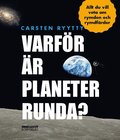 Varfr r planeter runda? Allt du vill veta om rymden och rymdfrder