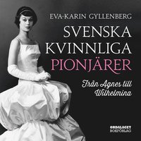 Svenska kvinnliga pionj�rer
