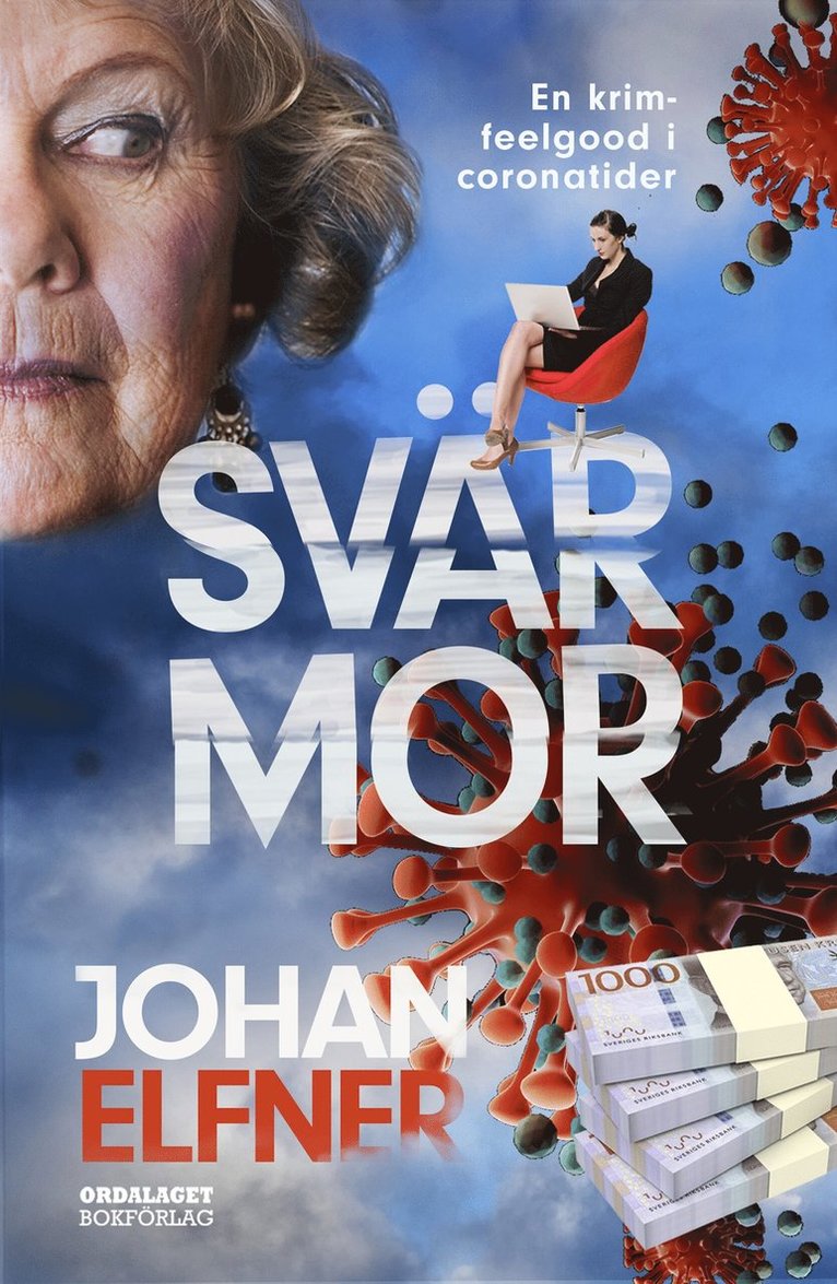 Johan Elfner - Svärmor : En krim-feelgood i coronatider, E-bok