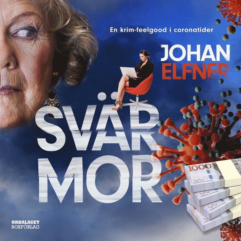 Johan Elfner - Svärmor : En krim-feelgood i coronatider, Ljudbok