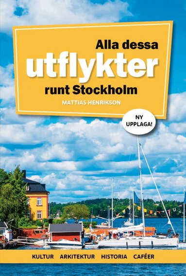Mattias Henrikson - Alla dessa utflykter runt Stockholm, Häftad