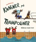 Kaniner på trampoliner: Räkna med rim!